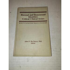 Bisexual and Homosexual Identities Critical Theoretical Issues Hardcover